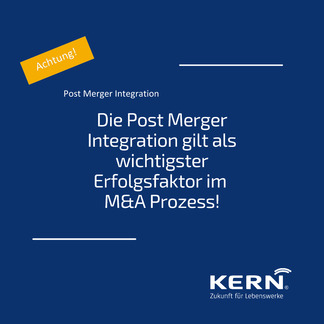 Achtung: Die Post Merger Integration gilt als wichtigster Erfolgsfaktor im M&A Prozess!